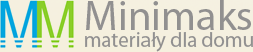 Minimaks - materiały dla domu